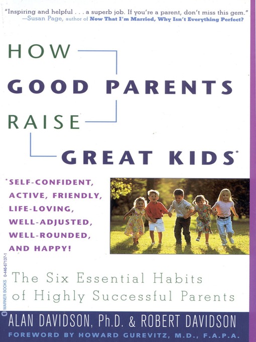 Title details for How Good Parents Raise Great Kids by Alan Davidson - Available